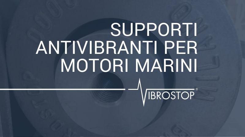 supporti antivibranti per motori marini