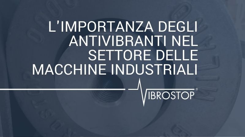 antivibranti settore industriale